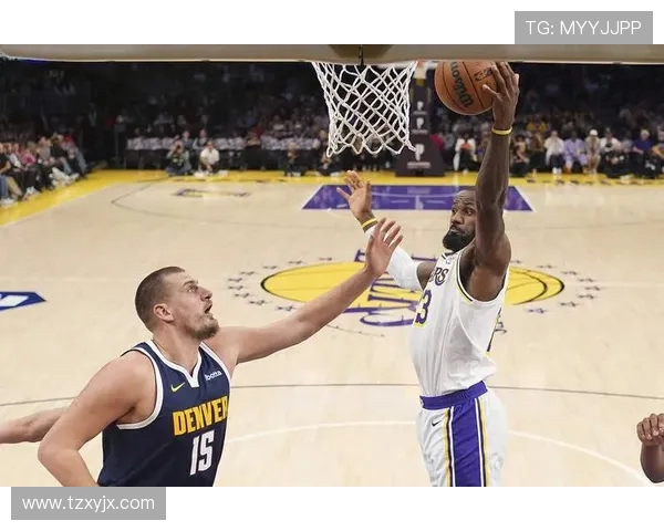 掘金迎战湖人巅峰对决詹姆斯约基奇领衔豪门争锋